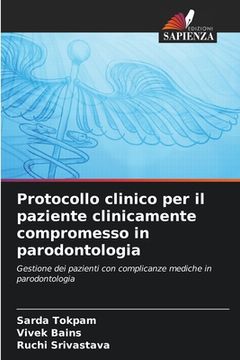 portada Protocollo clinico per il paziente clinicamente compromesso in parodontologia (in Italian)