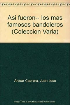 portada Asi Fueron los mas Famosos Bandoleros (in Spanish)