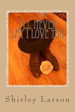 portada I'll Never Say I Love You (en Inglés)