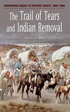 portada The Trail of Tears and Indian Removal (Greenwood Guides to Historic Events 1500-1900) (en Inglés)