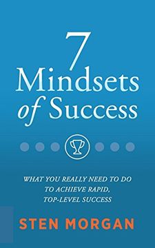 portada 7 Mindsets of Success: What you Really Need to do to Achieve Rapid, Top-Level Success (en Inglés)