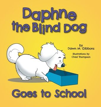 portada Daphne the Blind Dog Goes to School (en Inglés)