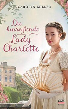 portada Die Hinreißende Lady Charlotte (Regency Romantik, Band 2) (en Alemán)