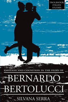 portada Emotion and Cognition in the Films of Bernardo Bertolluci (Troubador Italian Studies) (in English)