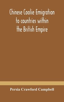 portada Chinese coolie emigration to countries within the British Empire 