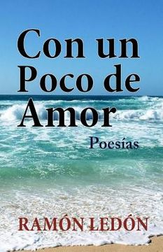 portada Con un poco de amor: Poesias (in Spanish)