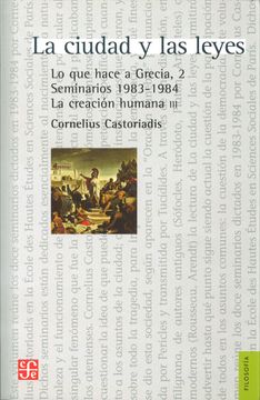 portada Lo que Hace a Grecia, 2: La Ciudad y las Leyes (Seminarios 1983- 1984).