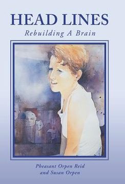 portada Head Lines: Rebuilding a Brain (en Inglés)
