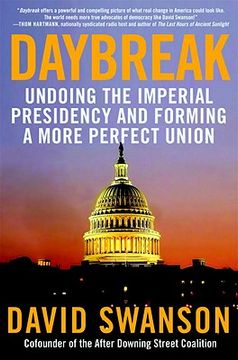 portada Daybreak: Undoing the Imperial Presidency and Forming a More Perfect Union (en Inglés)