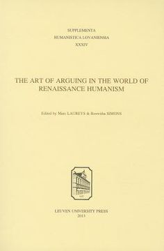 portada The Art of Arguing in the World of Renaissance Humanism (in English)