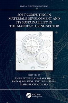 portada Soft Computing in Materials Development and its Sustainability in the Manufacturing Sector (Edge ai in Future Computing) (in English)