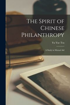 portada The Spirit of Chinese Philanthropy: A Study in Mutual Aid (en Inglés)