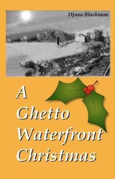 portada a ghetto waterfront christmas (en Inglés)