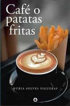 portada Cafe o Patatas Fritas