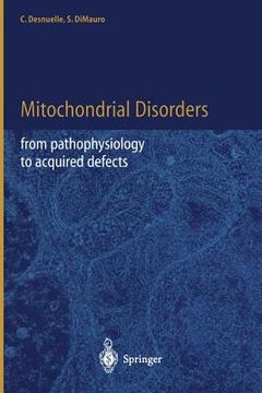 Mitochondrial Disorders: From Pathophysiology to Acquired Defects (en Inglés)