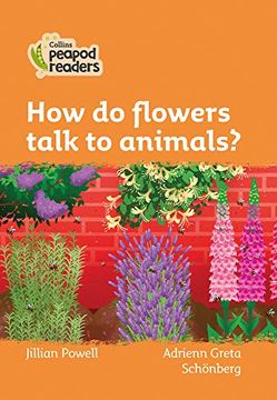 portada Level 4 – how do Flowers Talk to Animals? (Collins Peapod Readers) (en Inglés)