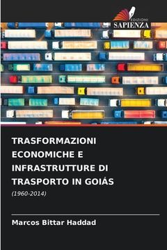 portada Trasformazioni Economiche E Infrastrutture Di Trasporto in Goiás (in Italian)
