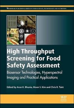 portada High Throughput Screening for Food Safety Assessment: Biosensor Technologies, Hyperspectral Imaging and Practical Applications (Woodhead Publishing Series in Food Science, Technology and Nutrition) (in English)