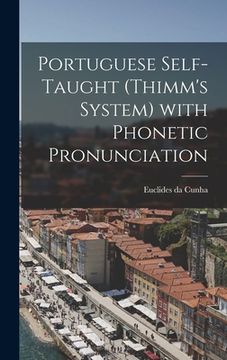 portada Portuguese Self-taught (Thimm's System) With Phonetic Pronunciation (en Inglés)