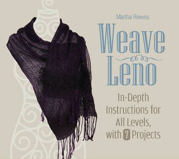 portada Weave Leno: In-Depth Instructions for All Levels, with 7 Projects