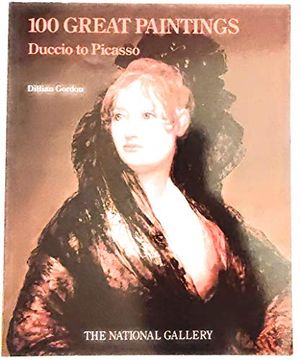 portada 100 Great Paintings, Duccio to Picasso: European Paintings From the 14Th to the 20Th Century (en Inglés)