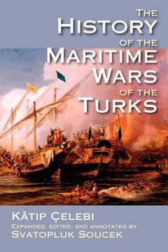 portada The History of the Maritime Wars of the Turks (en Inglés)