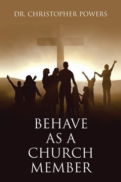 portada Behave as a Church Member (en Inglés)