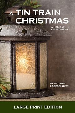 portada A Tin Train Christmas: (short fiction) (en Inglés)