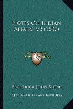 portada notes on indian affairs v2 (1837) (en Inglés)