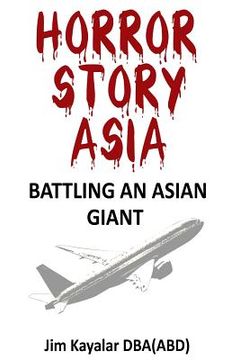 portada Horror Story Asia: Battling An Asian Giant: Customer vs. 800 Pound Gorilla (en Inglés)