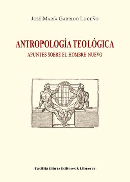 portada Antropología Teológica: Apuntes Sobre el Hombre Nuevo