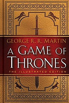 portada A Game of Thrones: The Illustrated Edition: A Song of ice and Fire: Book one (en Inglés)