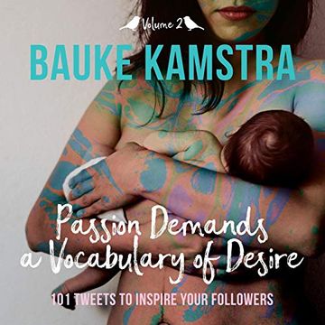 portada Passion Demands a Vocabulary of Desire: Volume 2: 101 Tweets to Inspire Your Followers (en Inglés)