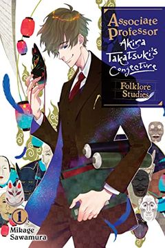portada Associate Professor Akira Takatsuki's Conjecture, Vol. 1 (Light Novel): Folklore Studies (Associate Professor Akira Takatsuki's Conjecture (Light Novel)) (en Inglés)