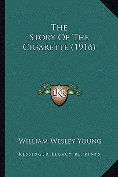 portada the story of the cigarette (1916) (in English)