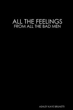 portada All the Feelings // From All the Bad Men (en Inglés)