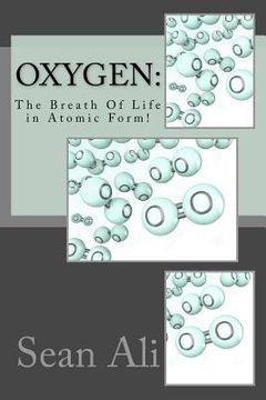 portada OxyGen: The Breath Of Life in Atomic Form! (en Inglés)