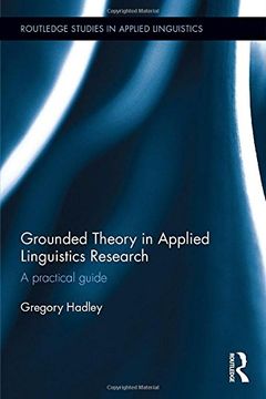 portada Grounded Theory In Applied Linguistics Research: A Practical Guide (routledge Studies In Applied Linguistics)