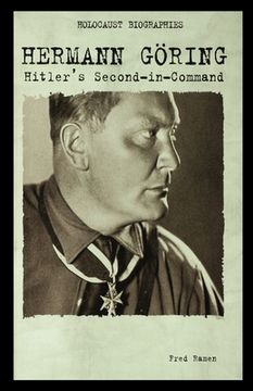 portada Hermann Goring: Hitler's Second-In-Command (in English)