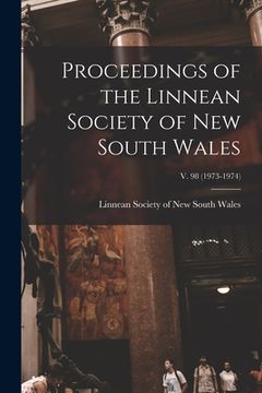 portada Proceedings of the Linnean Society of New South Wales; v. 98 (1973-1974)