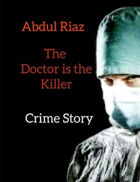 portada The doctor is the killer: Crime story (en Inglés)