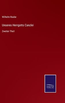 portada Unseres Herrgotts Canzlei: Zweiter Theil (en Alemán)
