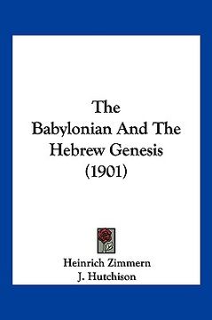 portada the babylonian and the hebrew genesis (1901) the babylonian and the hebrew genesis (1901) (in English)