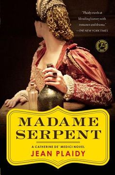 portada madame serpent: a catherine de ` medici novel (en Inglés)