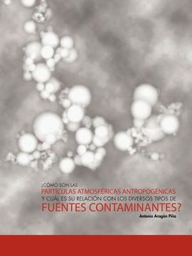 portada Como son las Particulas Atmosfericas Antropogenicas y Cual es su Relacion con los Diversos Tipos de Fuentes Contaminantes? (in Spanish)