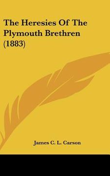 portada the heresies of the plymouth brethren (1883) (en Inglés)
