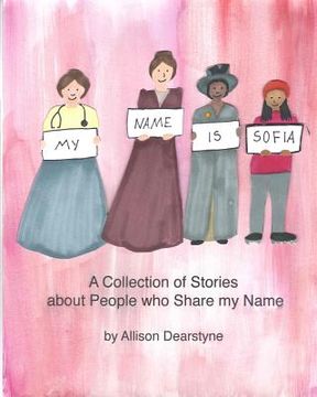 portada My Name is Sofia: A Collection of Stories about People who Share my Name (en Inglés)