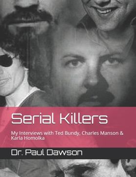 portada Serial Killers: My Interviews with Ted Bundy, Charles Manson & Karla Homolka (en Inglés)