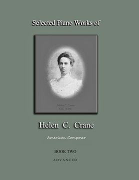 portada Selected Piano Works of Helen C. Crane - Book Two - Advanced: American composer (en Inglés)