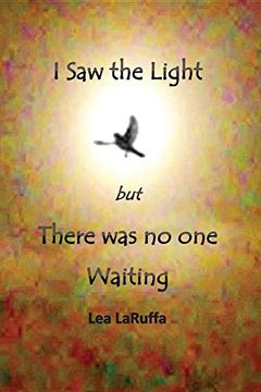 portada I Saw the light but There was no one Waiting